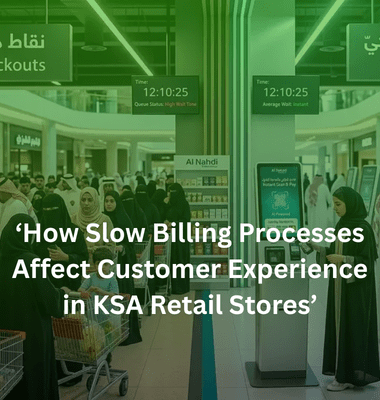 How Slow Billing Processes Affect Customer Experience in KSA Retail Stores