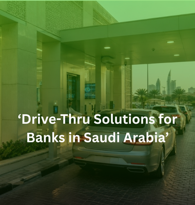 DRIVE-THRU SOLUTION IN SAUDI | DAMMAM | KHOBAR | KSA | Jeddah | Riyadh