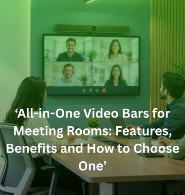 All-in-One Video Bars for Meeting Rooms: Features & Benefits